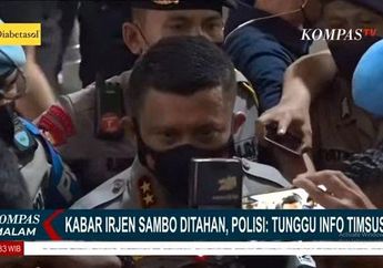 Irjen Ferdy Sambo Dikabarkan Ditahan Pihak Kepolisian, Kadiv Humas Polri Justru Sebut Masih Menunggu Kabar dari Tim Khusus