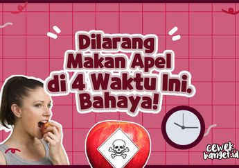 Seakan Biasa Aja Ternyata Makan Apel di 4 Waktu Ini Bisa Bahaya!