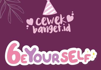 Selamat Ulang Tahun CewekBanget.ID: 6eYourSelf!