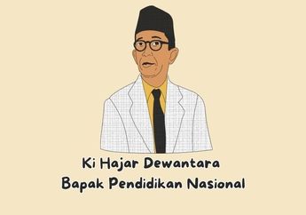 9 Kumpulan Quotes Inspiratif dari Ki Hajar Dewantara Tentang Pendidikan, Yuk Catat!