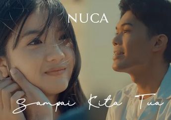 Lagu Baru Nuca 'Sampai Kita Tua', Lirik Romantis Cocok Untuk Musik di Hari Pernikahan!