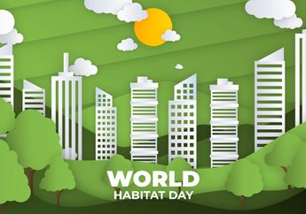 3 Oktober Diperingati Sebagai World Habitat Day, Berikut Quotes yang Cocok Jadi Ucapan di Medsos
