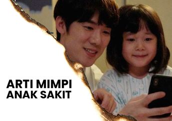 5 Arti Mimpi Anak Sakit, Siapkan Mental, Hidup Anda Akan Diterjang Masalah