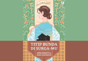 Dari Buku ke Bioskop: Novel Titip Bunda di Surga-Mu Siap Menggugah Emosi Penonton 