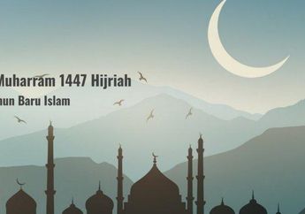 3 Amalan yang Bisa Dilakukan saat Tahun Baru Islam 1447 Hijriah, Catat Kapan Hari Libur Beserta Maknanya
