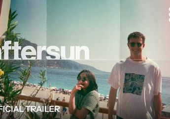 Sinopsis Film Aftersun, Kisah Liburan Terakhir Ayah dan Anak yang Berakhir Tragis Penuh Haru
