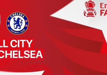 Link Live Streaming Hull City vs Chelsea di Piala FA Besok Dini Hari