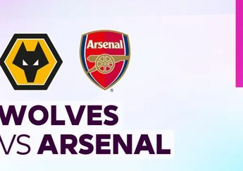 Link Live Streaming Wolves vs Arsenal di Premier League Besok Dini Hari