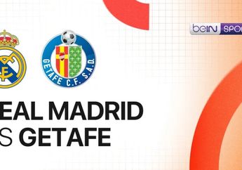 Jadwal dan Link Live Streaming Real Madrid vs Getafe di Laliga