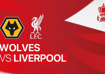 Link Live Streaming Wolves vs Liverpool di Piala FA Besok Dini Hari