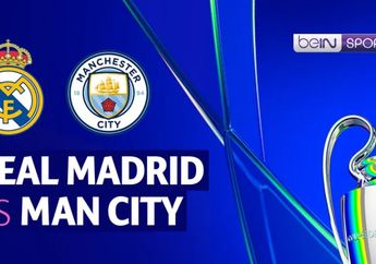Link Live Streaming Real Madrid vs Manchester City Besok Dini Hari