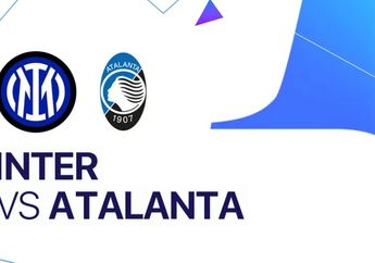 Link Live Streaming Inter vs Atalanta di Serie A Besok Dini Hari