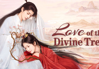 Sinopsis Love of the Divine Tree, Drama China 2025 dengan Kisah Cinta Reinkarnasi yang Bikin Baper