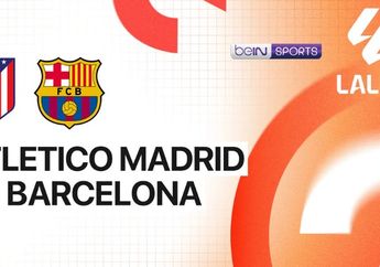 Link Live Streaming Atletico Madrid vs Barcelona Besok Dini Hari