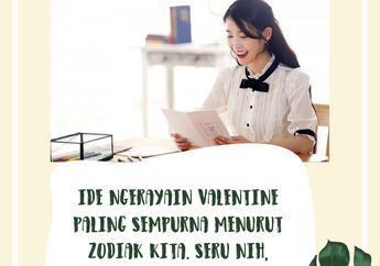 Ide Ngerayain Valentine Paling Sempurna Menurut Zodiak Kita. Seru Nih, Kalau Jadi Kenyataan!