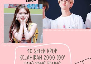 10 Seleb Kpop Kelahiran 2000 (00' Line) yang Paling Menarik Perhatian