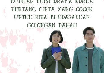 Kutipan Puisi Drama Korea tentang Cinta yang Cocok Untuk Kita Berdasarkan Golongan Darah