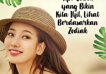 Tipe Cowok yang Bikin Kita Ilfil. Lihat Berdasarkan Zodiak