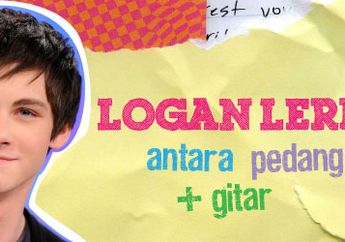 Logan Lerman: Antara Pedang dan Gitar