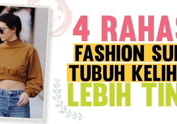 4 Rahasia Fashion Supaya Tubuh Kelihatan Lebih Tinggi
