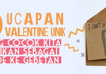 10 Ucapan Valentine Unik yang Cocok Kita Berikan Sebagai Kode ke Gebetan