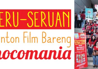 Seru-Seruan Nonton Film Bareng Chocomania