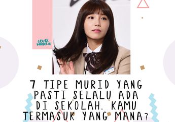 7 Tipe Murid yang Pasti Selalu ada di Sekolah. Kamu Termasuk yang Mana?
