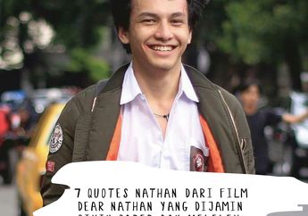 7 Quotes Nathan dari Film Dear Nathan yang Dijamin Bikin Baper dan Hati Meleleh!