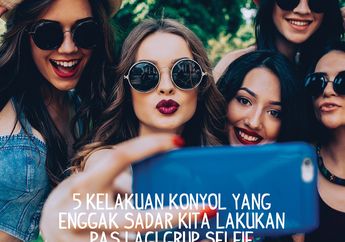 5 Kelakuan Konyol yang Enggak Sadar Kita Lakukan Pas Lagi Grup Selfie