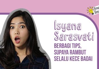 Isyana Sarasvati Berbagi Tips Supaya Rambut Selalu Kece Badai