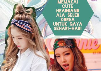 6 Inspirasi Memakai Cute Headband Ala Seleb Korea Buat Gaya Sehari-Hari