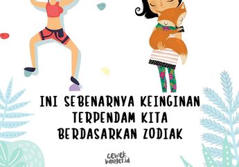 Ini Sebenarnya Keinginan Terpendam dalam Hidup Kita Berdasarkan Zodiak