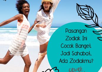 Pasangan Zodiak Ini Cocok Jadi Sahabat. Zodiakmu Cocok Dengan Siapa?