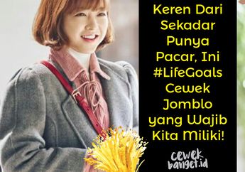 Lebih Keren Dari Sekadar Punya Pacar, Ini 5 #LifeGoals Cewek Jomblo yang Wajib Kita Miliki!