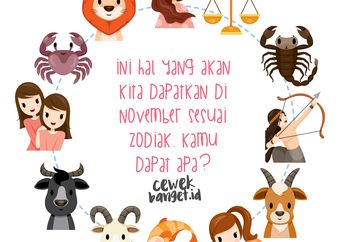 Ini Hal yang Akan Kita Dapatkan di November Sesuai Zodiak. Kamu Dapat Apa?