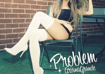 Ariana Grande: Rilis Single Terbaru, Problem