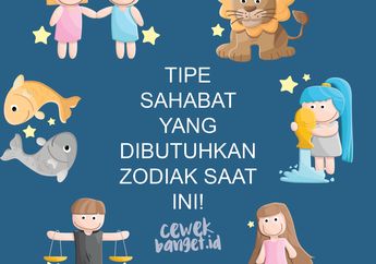 Tipe Sahabat yang Dibutuhkan Zodiak Saat Ini!