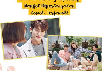 12 Fakta Cowok yang Sering Banget Dipertanyakan Cewek. Terjawab!