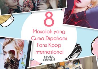 8 Masalah yang Cuma Dipahami Fans Kpop Internasional
