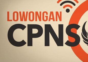 Siap-siap! Bagi Kamu yang Ingin Jadi Aparatur Sipil Negara, Sebentar Lagi Pendaftaran CPNS Akan Dibuka