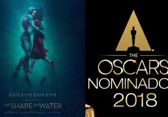 Inilah Daftar Film yang Meraih Nominasi Terbanyak di Oscar 2018, 'The Shape of Water' Jadi yang Teratas