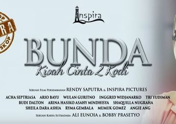 Film Bunda: Kisah Cinta 2 Kodi Angkat Cerita Wanita Tangguh dan Inspiratif