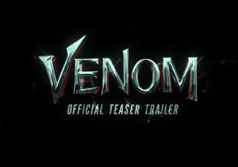 Teaser Film Venom Dirilis, Catat Tanggal Tayangnya di Bioskop