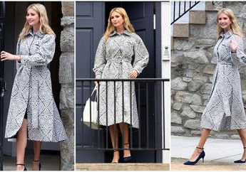 Gaya Fashion Putri Presiden Amerika Serikat Ivania Trump Kembali Menuai Pujian 