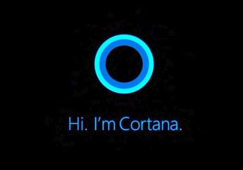 Yuk Kenalan dengan Cortana, Asisten Cerdas dari Microsoft, Sepintar Apa Sih?