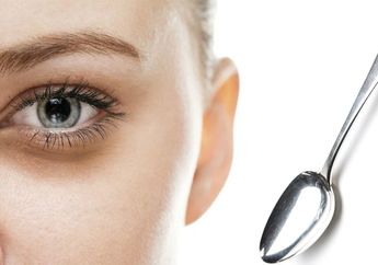 Nggak Nyangka, Ternyata Sendok Bisa Hilangkan Lingkaran Hitam pada Mata loh, Begini Caranya