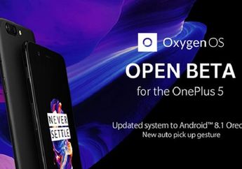 Yeay! OnePlus 5 Akhirnya Menerima Update Android 8.1 Oreo