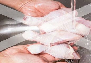 Salah Kaprah, Mencuci Daging Ayam Mentah Ternyata Buruk untuk Tubuh