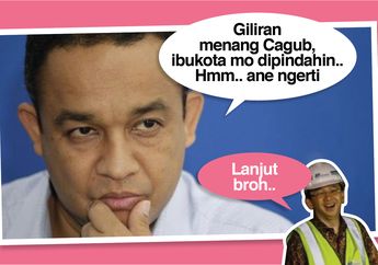 MEME : Jadi Orang Nomer 1 di Jakarta, Tapi Wacana Ibukota Ini Bikin Anies Baswedan..