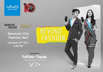 Vivo V7+ Dukung Jakarta Fashion Week 2018, Saatnya Inovasi Teknologi Berpadu Dengan Kreatifitas Gaya Hidup Modern